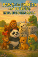 Paws the Panda and Friends: Exploring Nebraska