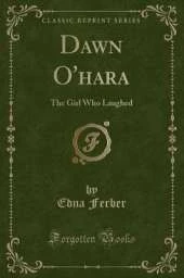 Dawn O'hara: The Girl Who Laughed (Classic Reprint)