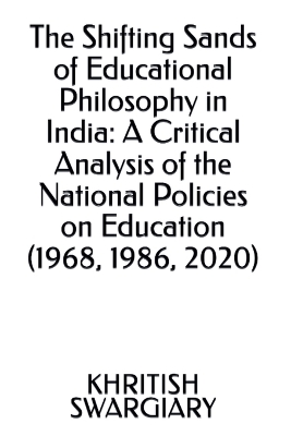 The Shifting Sands of Educational Philosophy in India: A Critical Analysis of the National Policies on Education (1968, 1986, 2020)