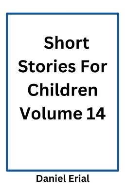 Short Stories For Children Volume 14