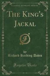 The King's Jackal (Classic Reprint)