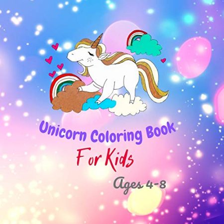 Unicorn Coloring Book: For Kids Ages 4-8