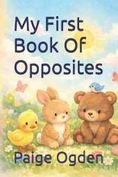 My First Book Of Opposites