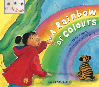 Little Bees: A Rainbow of Colours: A first look at colour