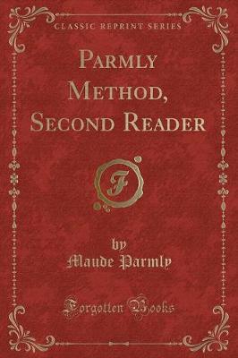 Parmly Method, Second Reader (Classic Reprint)