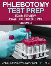 Phlebotomy Test Prep: Exam Review Practice Questions