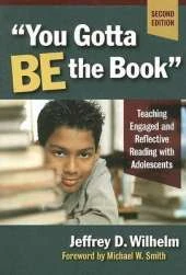 You Gotta be the Book: Teaching Engaged and Reflective Reading with Adolescents