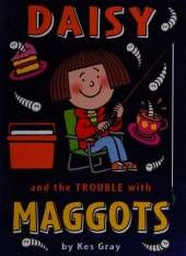 Daisy and the Trouble with Maggots
