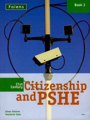 21st Century Citizenship & PSHE: Book 3