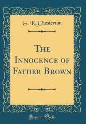 The Innocence of Father Brown (Classic Reprint)