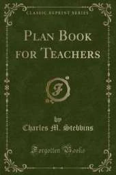 Plan Book for Teachers (Classic Reprint)