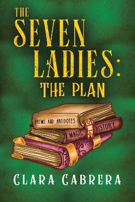 The Seven Ladies: The Plan