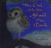 The Owl Who Was Afraid of the Dark