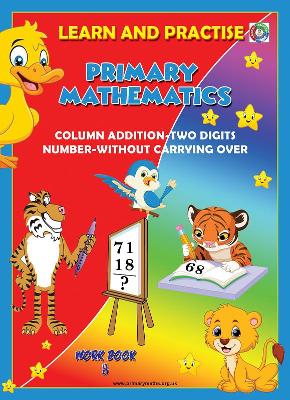 LEARN AND PRACTISE, PRIMARY MATHEMATICS,  WORK BOOK ~ 8: COLUMN ADDITION - TWO DIGITS NUMBERS - WITHOUT CARRYING OVER