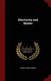 Electricity and Matter