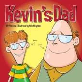 Kevin's Dad: The World's Most Unlikely Super Hero