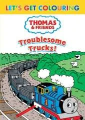 Let's Get Colouring Thomas & Friends Troublesome Trucks