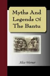 Myths and Legends of the Bantu