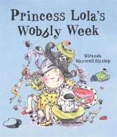 Princess Lola's Wobbly Week