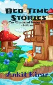 Bed Time Stories: Ten Illustrated Stories for children