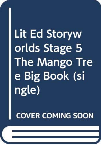 Lit Ed Storyworlds Stage 5 The Mango Tree Big Book (single)