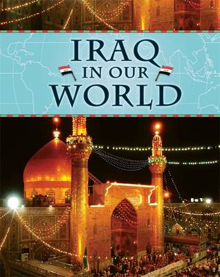 Countries in Our World: Iraq