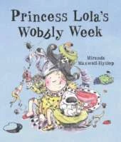 Princess Lola's Wobbly Week