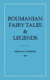 Roumanian Fairy Tales and Legends
