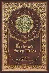 Grimm's Fairy Tales (100 Copy Collector's Edition)