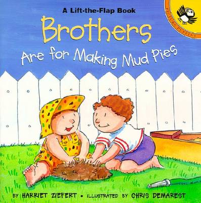 Brothers are for Making Mud Pies