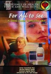 For All to See: A Teen's Guide to Healthy Skin