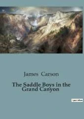The Saddle Boys in the Grand Canyon: A Thrilling Adventure in the Heart of the Grand Canyon