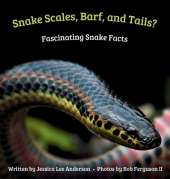 Snake Scales, Barf, and Tails? Fascinating Snake Facts