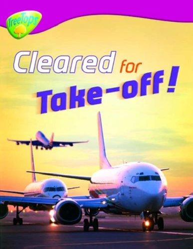 Oxford Reading Tree: Level 10:Treetops Non-Fiction: Cleared for Take-Off!