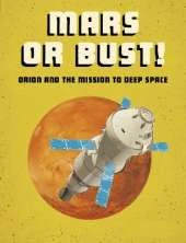 Mars or Bust!: Orion and the Mission to Deep Space