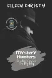 Mystery Hunters-Cracking Cases in the Big City: Challenging Stories for Kids 9-11