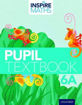 Inspire Maths: Pupil Book 6A