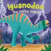Dinosaur Adventures: Iguanodon – The noisy night