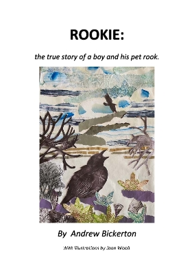 Rookie: The true story of a boy and his pet rook