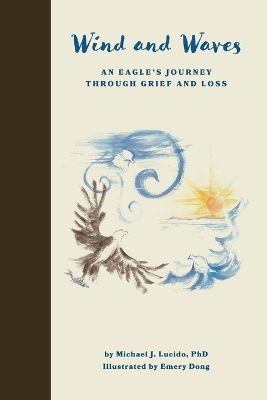 Wind and Waves: An Eagle's Journey Through Grief and Loss