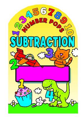 Number Pops - Subtraction: A Lift-the-flap Pop-up Book