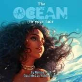 The Ocean In Your Hair: A Children's Rhyme Book For Embracing Curls