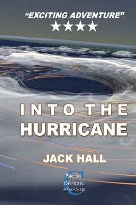 Into The Hurricane: Butch Carson Adventures Series