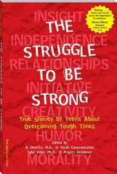 Struggle to Be Strong: True Stories by Teens about Overcoming Tough Times