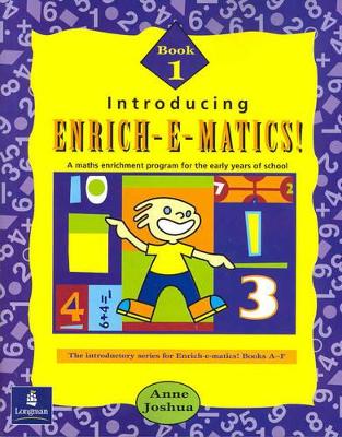 Introducing Enrichematics Book 1: A Maths Enrichment Program for the Early Years of School