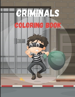 Criminals: Coloring Book for Kids