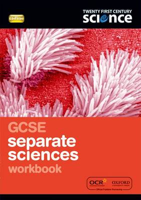 Twenty First Century Science: GCSE Separate Sciences Workbook