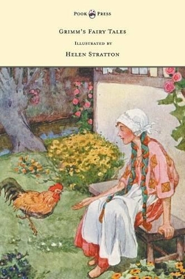 Grimm's Fairy Tales - With Many Illustrations in Colour and in Black-and-White by Helen Stratton