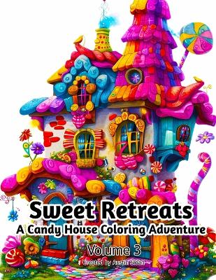 Sweet Retreats: A Candy House Coloring Adventure: Volume 3