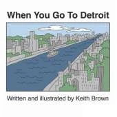 When You Go To Detroit